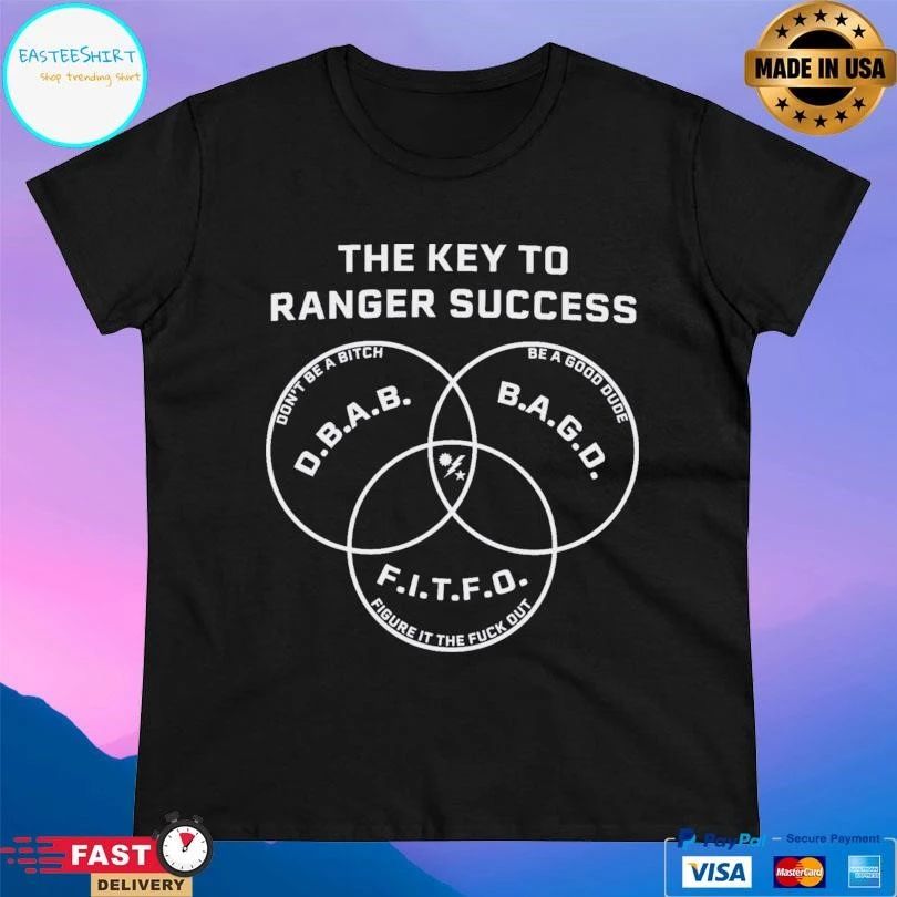 The Key To Ranger Success Dbab Bagd Fitfo T-shirts
