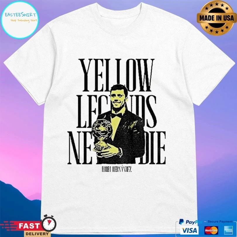 Rodrigo Hernandez Manchester City Fc Yellows Legends Never Die Signature T-shirts