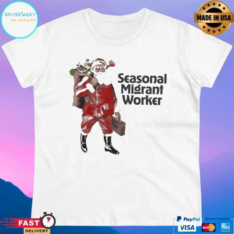Santa Christmas Seasonal Migrant Worker T-shirts