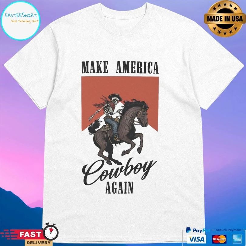 Make America Cowboy Again Skeleton T-shirts