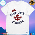 Myles Straw Ok Blue Jays Let’s Play Ball Toronto T-shirts