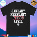 January February Geno April UConn Huskies Basketball T-shirt