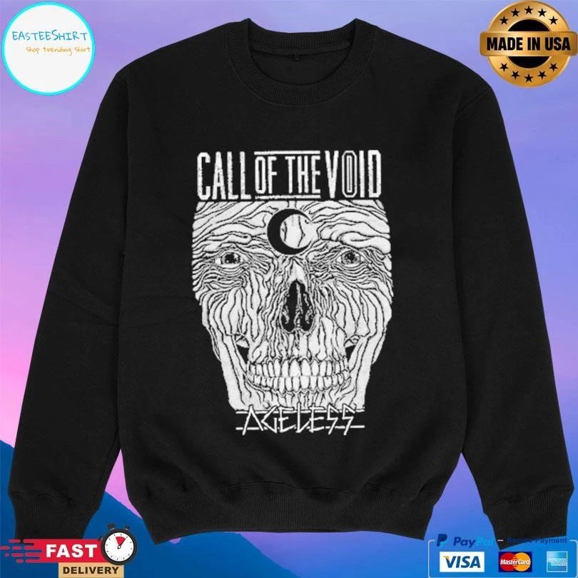 Call Of The Void Ageless T-shirts