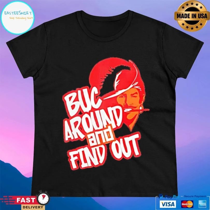 Classic Tampa Bay Football Buc Around And Find Out T-shirts