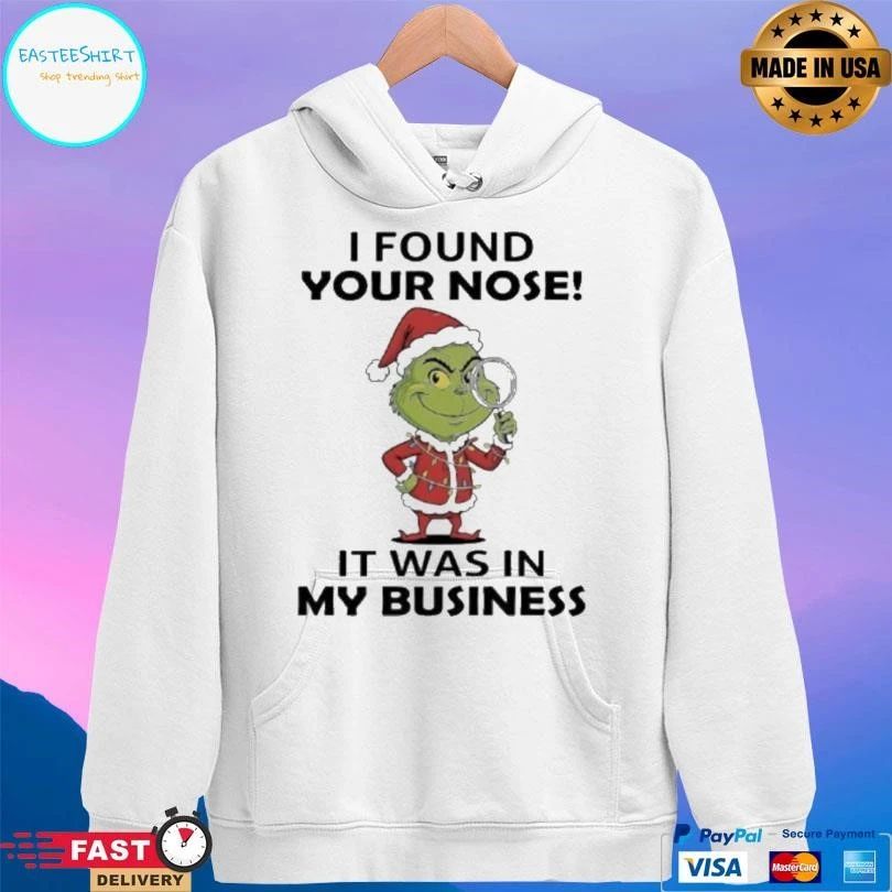 Grinch Christmas I Found Your Nose It Was In My Business 2025 T-shirts