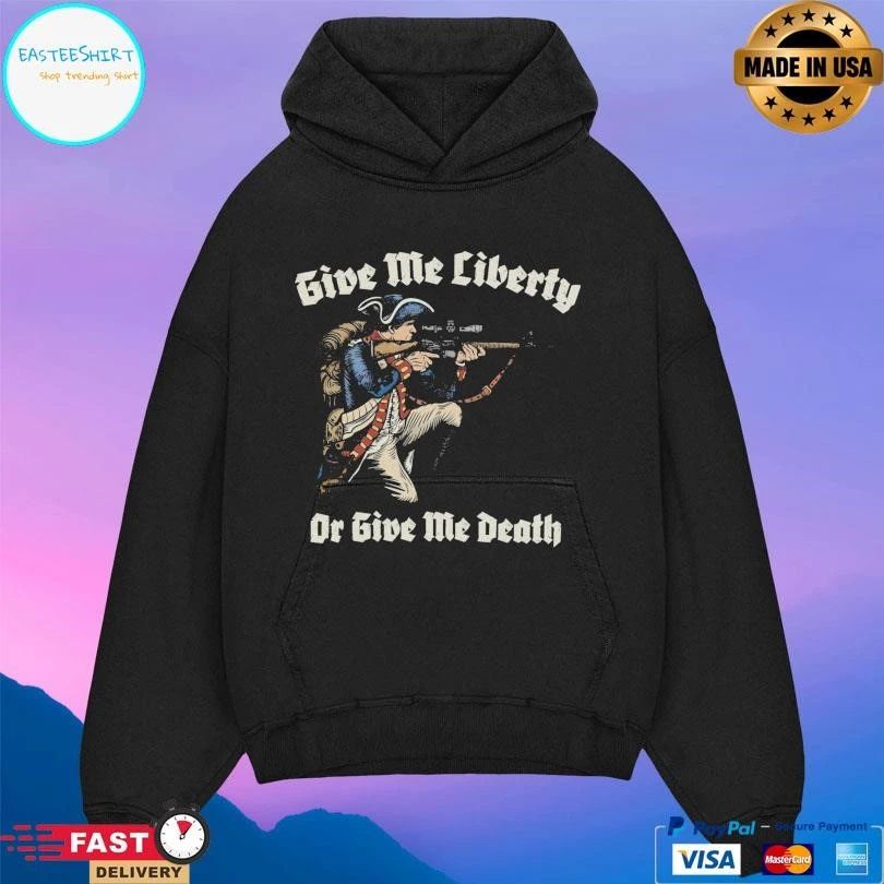 Give Me Liberty Or Give Me Death T-shirts