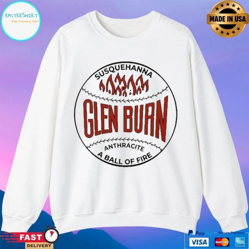 Glen Burn Susquehanna Anthracite A Ball Of Fire T-shirts