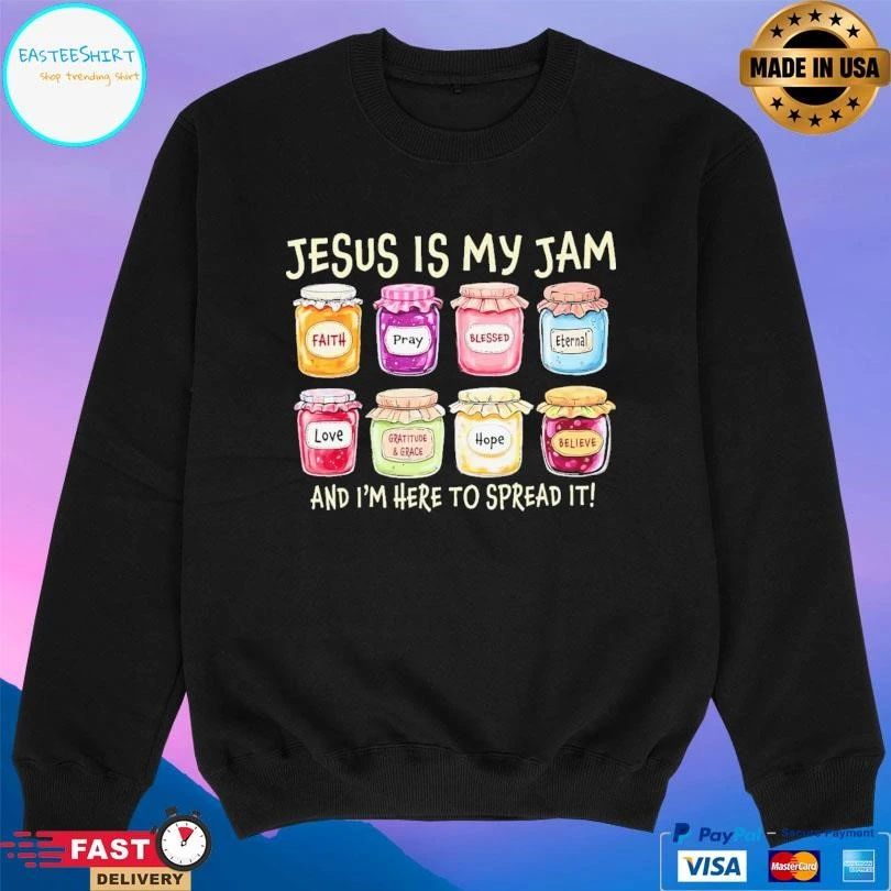 Jesus Is My Jam And I’m Here To Spread It T-shirts