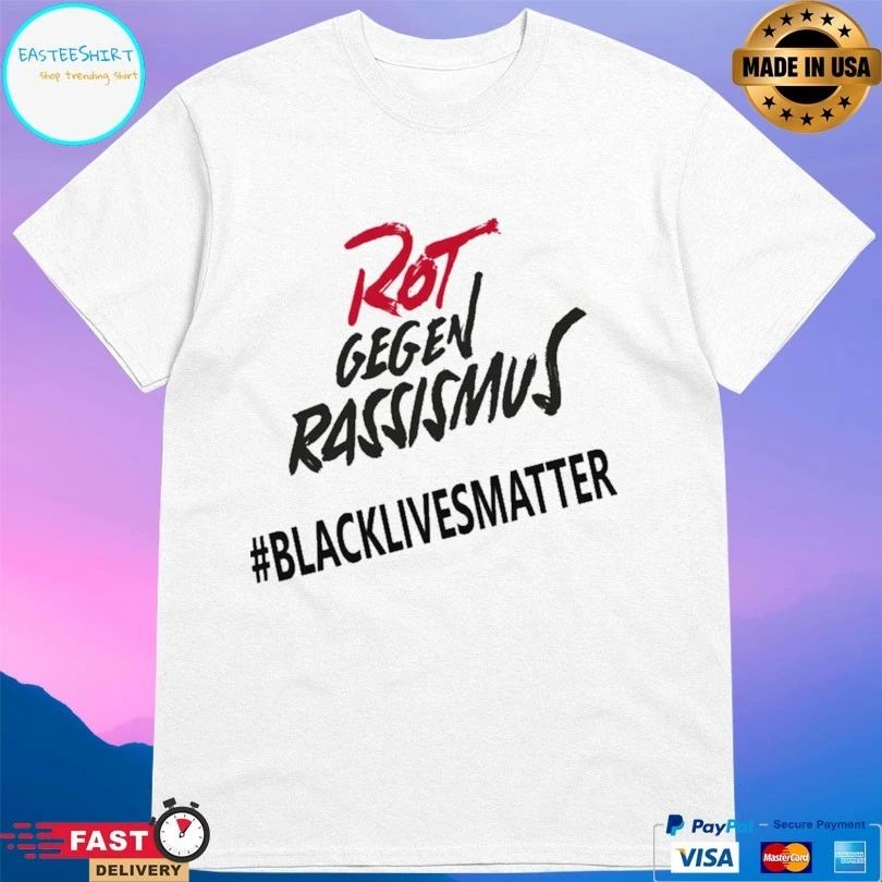 Rot Gegen Rassismus Black Lives Matter T-shirt